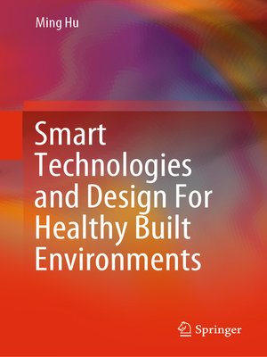 cover image of Smart Technologies and Design For Healthy Built Environments